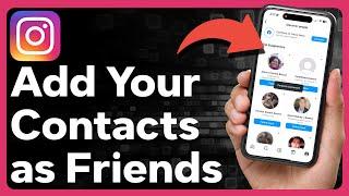 How To Add Friends From Contacts On Instagram