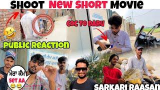 Shoot New Short Movie || Sarkari Raasan || Coc To Bnai DaRu || Pendu life || Funny Vlog