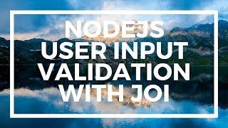 NodeJS For Beginners: User Input Validation With Express And JOI