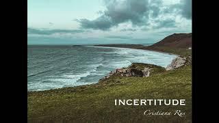 Incertitude - Cristiana Rus