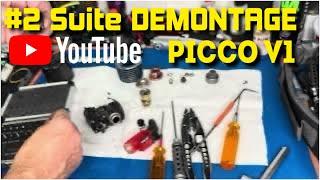 #2 SUITE SERIE DEMONTAGE MOTEUR PICCO V1 TEAM EDITION - ENTRETIEN MAINTENANCE MOTEUR PICCO 9553