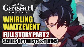 Whirling Waltz Full Event Story Part 2 (Wriothesley Investigates A Smuggling) | Genshin Impact 5.6