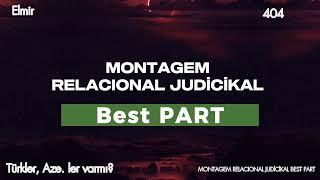 MONTAGEM RELACIONAL JUDİCİKAL BEST PART