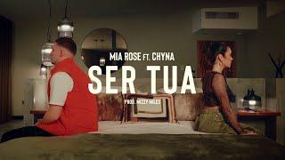 Mia Rose - Ser Tua feat Chyna (Prod. Mizzy Miles)