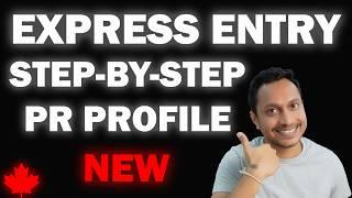 🟢 How To Create Express Entry Profile (2025) | Step-by-Step Guide for Canada Immigration