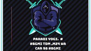 #BGMI #PAHADI YOGI GAMING #BATTLEGRUND PUBG MOBILE INDIA #TDM