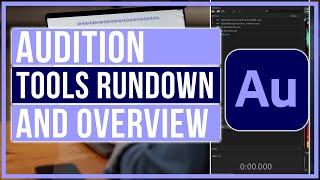 Audition 2025 Tutorial: Basic Rundown Of Tools and Overview - Complete Beginners Guide