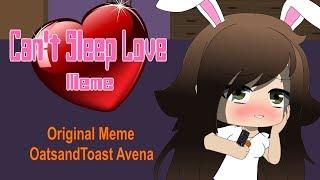 Can't Sleep Love | Remix Meme