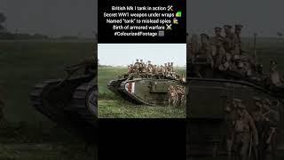 British Mk I tank in action ️ Secret WW1 weapon under wraps  Named tank to mislead spies ️‍️