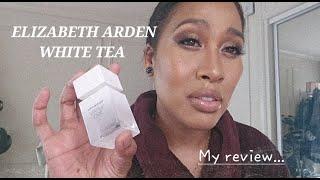 WHITE TEA by Elizabeth Arden | My review...