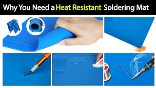 Why You Need a Heat Resistant Silicone Soldering Mat || How to Use a Mat for Optimal Heat Protection