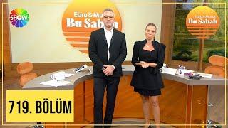 Bu Sabah 719. Bölüm  | 24 Ekim 2024