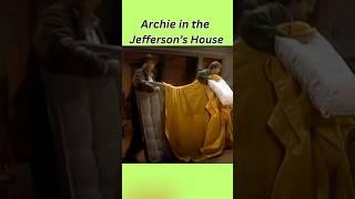 Archie in the empty Jefferson's house