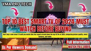 Top 10 best smart tv of 2024-must watch before buying | YMA PRO TECH