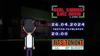 BLOCCY LIVE 26.04.2024 COMEBACK | REAL GAMING QUIZ | BITS TONIGHT