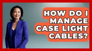 How Do I Manage Case Light Cables? - The Hardware Hub