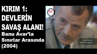 Kırım 1 : Devlerin Savaş Alanı ! | Banu AVAR'la Sınırlar Arasında | 20.09.2004 | S1B10 | Akmescit