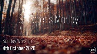 Sunday Worship | 4th October 2020 | St Peter's Morley