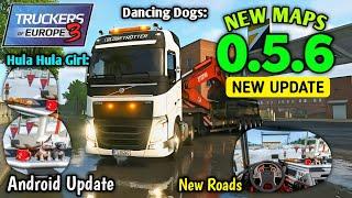Truckers Of Europe 3 - Special Update 0.5.6 OUT NOW! | New Maps, Border Crossings & Cool Accessorie