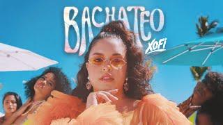 Xofi - Bachateo (Video Oficial)