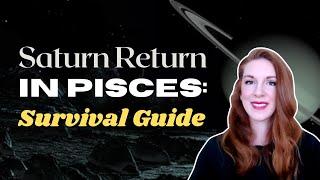 SATURN IN PISCES: A Survival Guide for Your Saturn Return