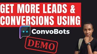 Get more LEADS & CONVERSIONS with the same TRAFFIC 2022 using CONVOBOTS (DEMO)