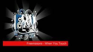 Freemasons - When You Touch (Bart B More Secured Dub)