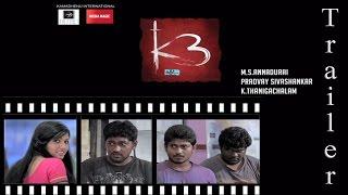 K3 - Official Trailer | Pradvay Sivashankar | M.S. Anna Durai | Mass Audios