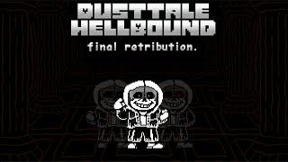 [Dusttale: Hellbound] final retribution. (Judgement Hall Encounter)