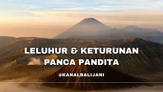 RIWAYAT LELUHUR DAN KETURUNAN PANCA PANDITA