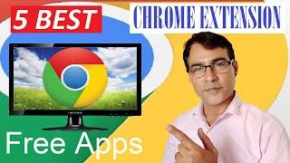 5 Most Useful free google Chrome extensions | Best Google chrome extensions