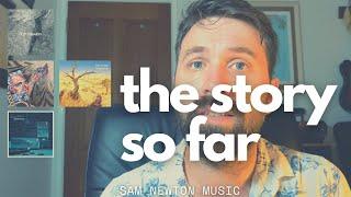 Sam Newton Music - The Story So Far