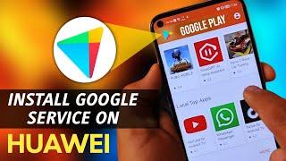 How to install Google Play Service on Huawei in 2024 | Easy Way to install Google Any Hauwei Phone