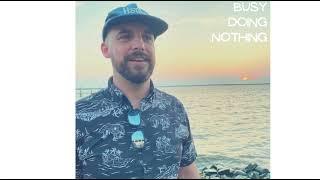 Busy Doing Nothing - Billy DeCristofano | New Acoustic Groove Rock