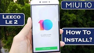 How to Install MiUi 10 in Leeco Le 2? | MiUi 10 for Le 2 | Easy Flashing Process