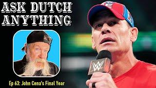 Ask Dutch Anything 63 | John Cena's Final Year