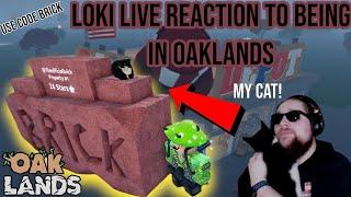 Lokis Live Reaction To being in Oaklands (OAKLANDS)