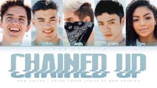 Now United - “Chained Up” | Color Coded Lyrics