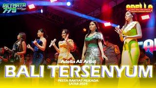 BALI TERSENYUM-All Artis-OM ADELLA-Sound System-REYNATA GROUP 779 Prodaction