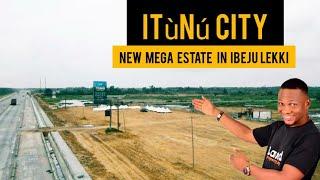 ITUNU CITY ESTATE (Residential and Commercial) - New Estate Launch In Ibeju Lekki Lagos