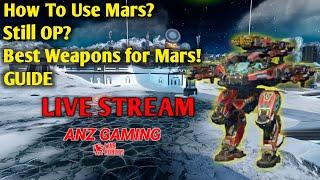 how to use Mars? still OP? best weapons for Mars? guide #warrobots