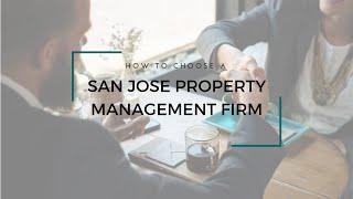 How to Choose a San Jose Property Management Firm