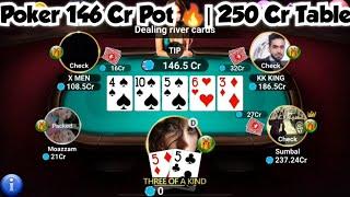 Poker 146 Cr Pot | 250 Cr Table | ROYALE TEEN PATTI | POKER