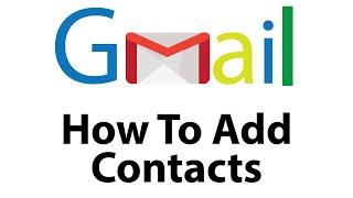  How To Add Contacts To Gmail  