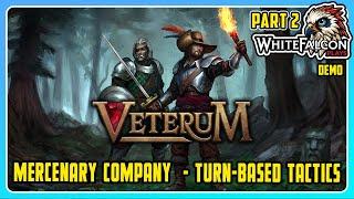 Veterum | Let's Try | Pt 2 | Gameplay | Turn-Based Tactics Mercenary Band, in a Dark Fantasy World!