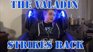 The Valadin Strikes Back