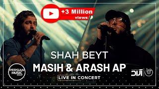 Masih & Arash Ap - Shah Beyt I Live In Concert ( مسیح و آرش ای پی - شاه بیت )