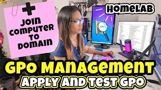 Group Policy Management Homelab: Applying and testing GPO | Computer Domain Join (Ep. 3)