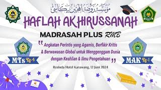 HAFLAH AKHIRUSSANAH MTs PLUS RMB KE - 4 & MAK PLUS RMB KE - 1 / RESINDA HOTEL KARAWANG, 12 JUNI 2024