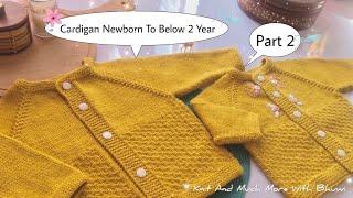 Baby Cardigan Newborn -Below 2 Year Part 2|| Unisex Sweater Design || How To Knit || Raglan || Bunai